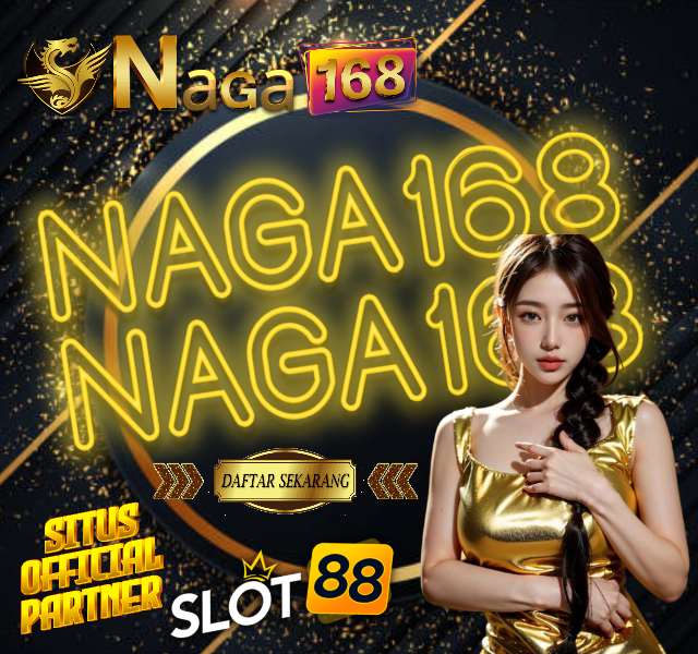 NAGA168: Situs Slot Online Gacor Hari Ini Link Slot88 Resmi Pasti Win